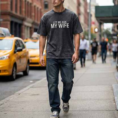 "Lass mich mal meine Frau fragen" - Lustiges Print-Shirt für Männer