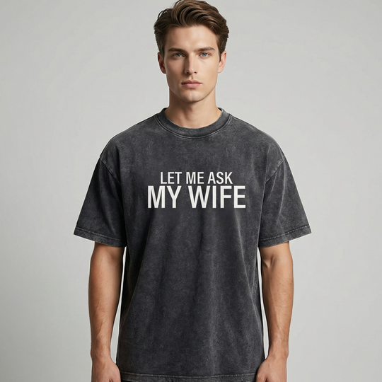 "Lass mich mal meine Frau fragen" - Lustiges Print-Shirt für Männer