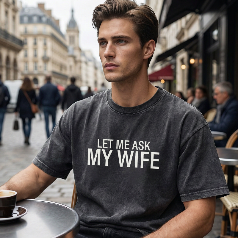 "Lass mich mal meine Frau fragen" - Lustiges Print-Shirt für Männer