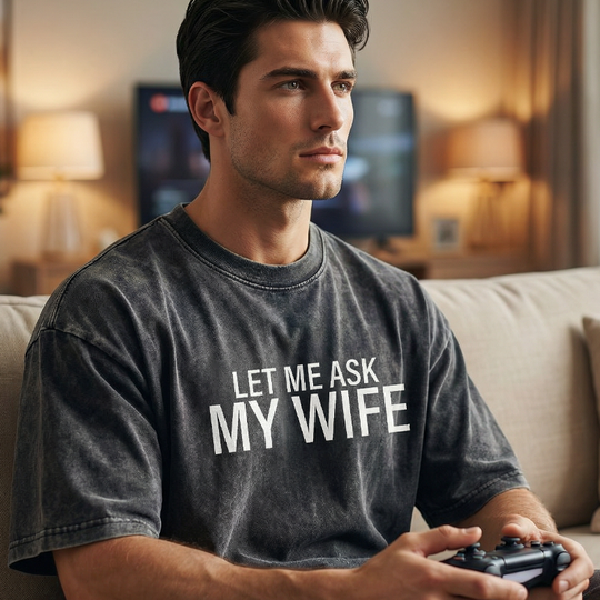 "Lass mich mal meine Frau fragen" - Lustiges Print-Shirt für Männer